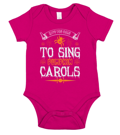Have You Come To Sing Pumpkin Carols Short Sleeve Baby One-Piece