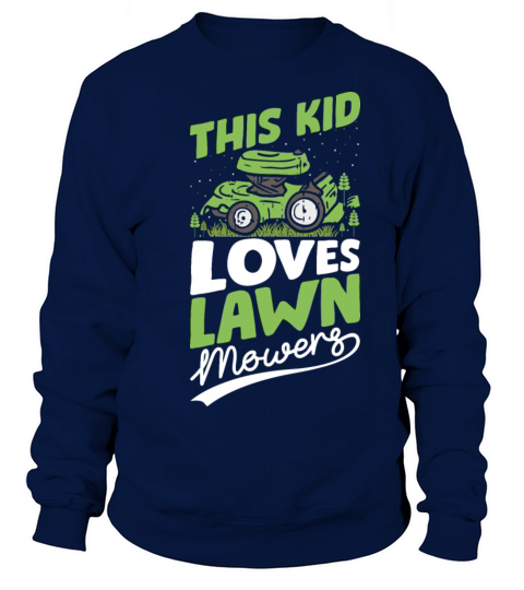 This Kid Loves Lawn Mowers Funny Lawn Mowing Men's Sweatshirt