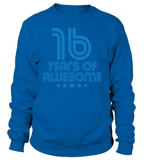 16 Years Of Awesome 16th Birthday Women's Sweatshirt