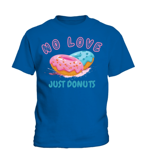 NO LOVE JUST DONUTS Kids T-Shirt