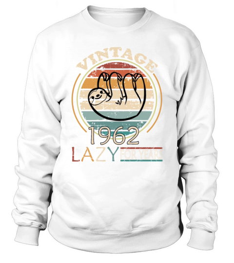 1962 vintage birthday idler pension Sweatshirt Unisex