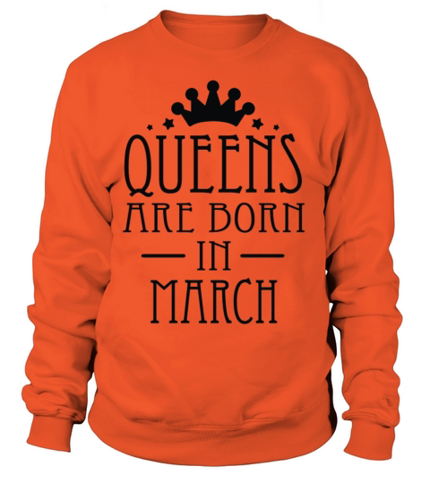 Queens Are Born In March Women's Sweatshirt