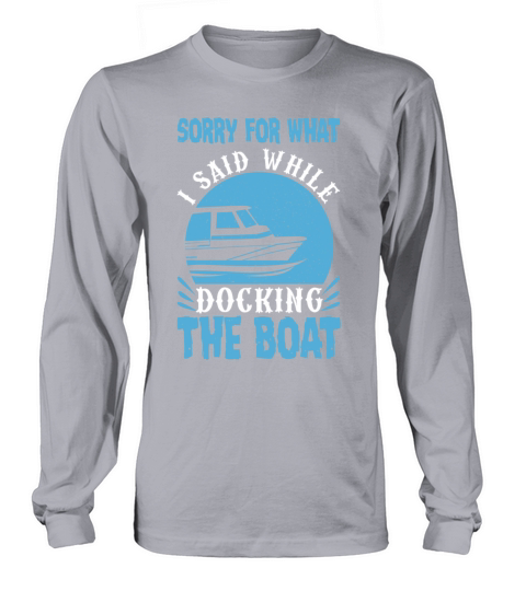 Boat Docking Long sleeved Unisex