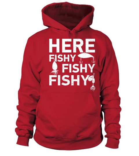 Here Fishy, Fishy, Fishy Funny Fisherman Gift Women's Hoodie