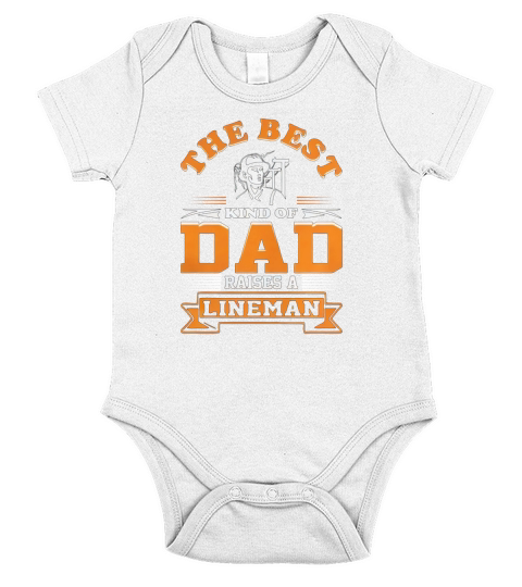 Best Kind Of Dad Raises Lineman Father Day Tshirt Short Sleeve Baby One-Piece