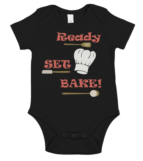 Baking T Shirts Ready Set Bake! Gift For a Baker Short Sleeve Baby One-Piece