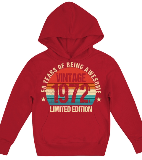 50 Year Old Gifts Vintage 1972 Limited Edition Kids Hoodie