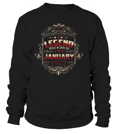 A legend was born in January 1972 Women's Sweatshirt