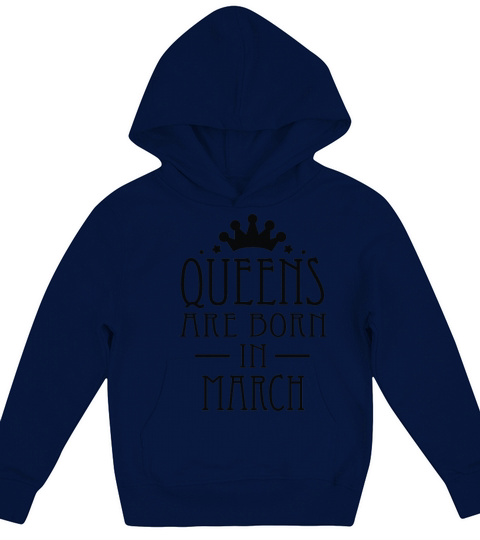 Queens Are Born In March Kids Hoodie