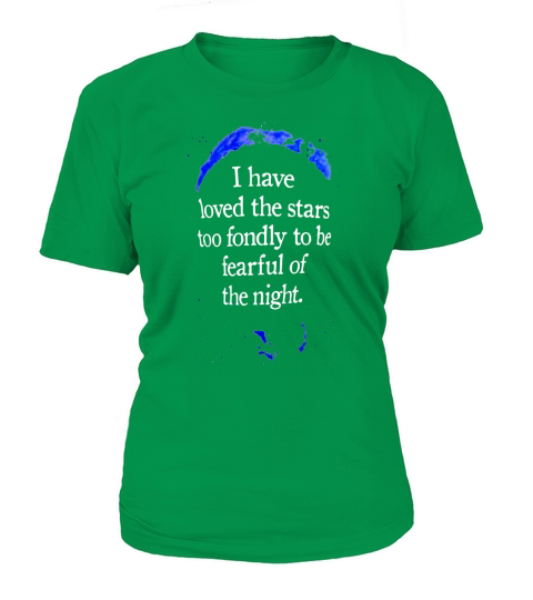 I Have Loved The Stars too Fondly To Be Fearful Of The Night - Sweat Shirt T-Shirt Woman