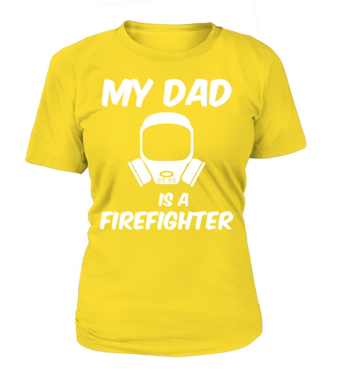 My dad is a firefighter - fire department Women's T-Shirt