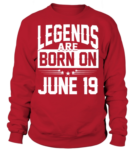 Legends are born on JUNE 19 Women's Sweatshirt