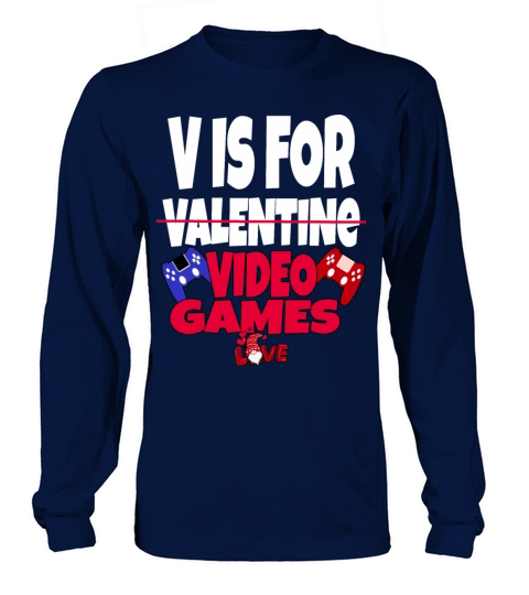 V is For Video Games Long sleeved Unisex