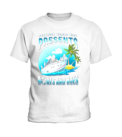 PRESTIGE WORLDWIDE PRESENT BOATS AND HOES shirt, hoodie, sweater, longsleeve t-shirt Kids T-Shirt