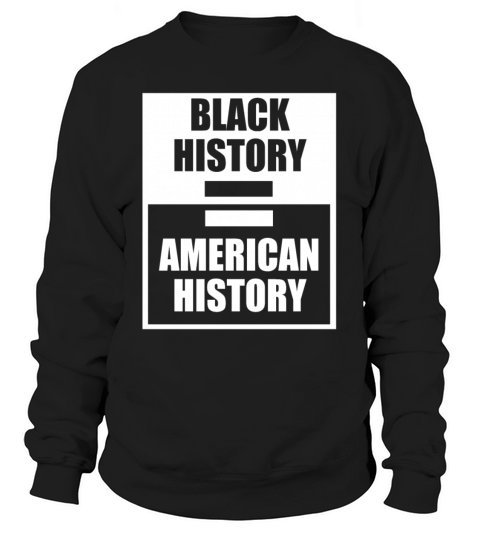 Black History Is American History African American Women's Sweatshirt