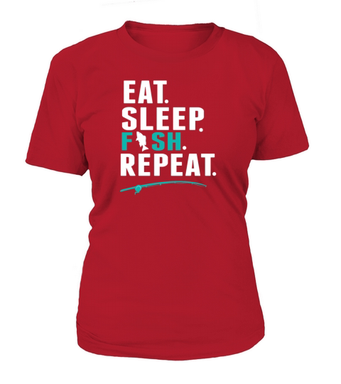 Eat Sleep fish Repeat Fishing Lover Fisherman Gift Women's T-Shirt
