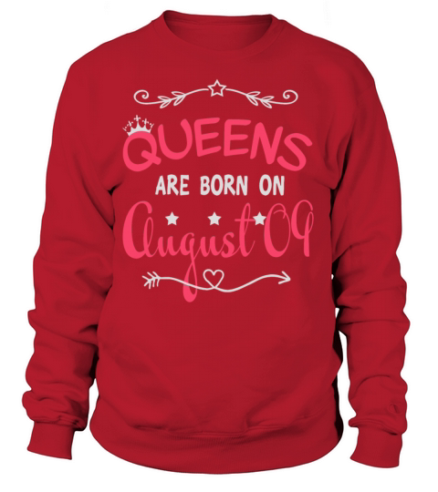 Queens are born on August 09 Women's Sweatshirt