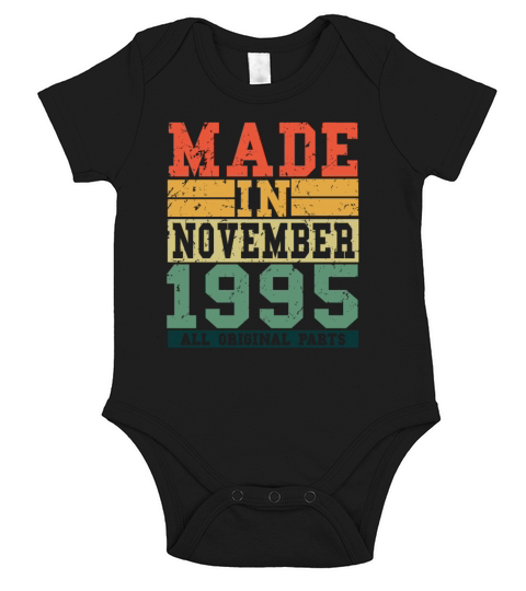 1995 Birthday November Vintage Saying Short Sleeve Baby One-Piece