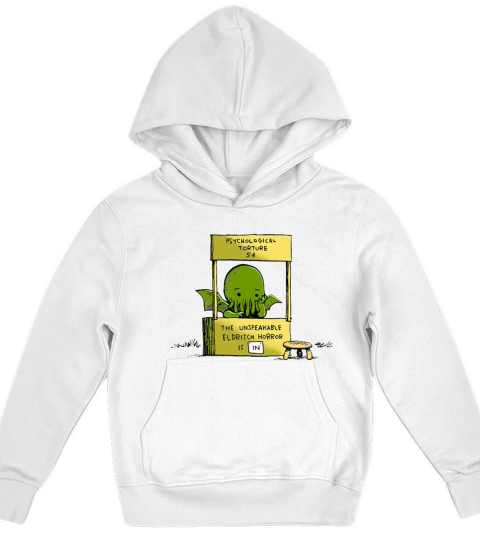 Psychological Torture The Unspeakable Eldritch Horror is IN Kids Hoodie