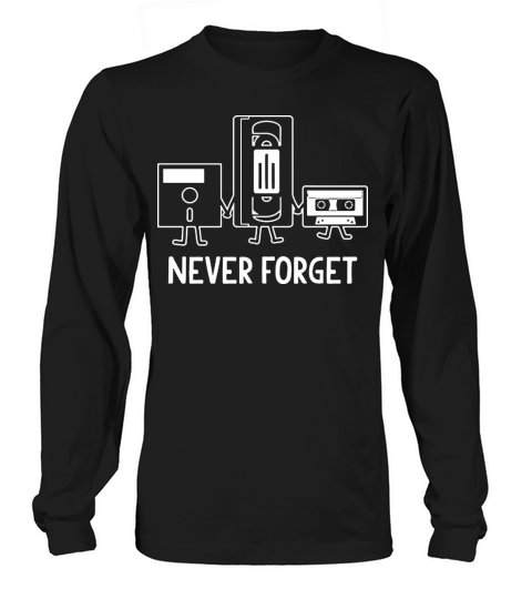 Never Forget Funny Women's Long Sleeve