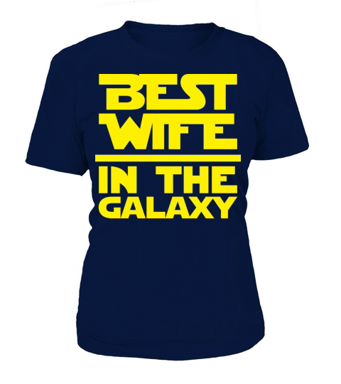 Best Wife in the Galaxy Women's T-Shirt