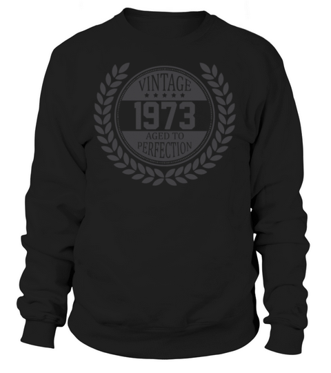 Vintage 1973 Aged To Perfection Women's Sweatshirt