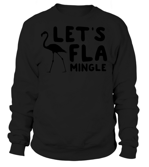 Lets Flamingle Women's Sweatshirt