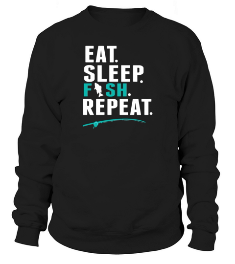 Eat Sleep fish Repeat Fishing Lover Fisherman Gift Men's Sweatshirt