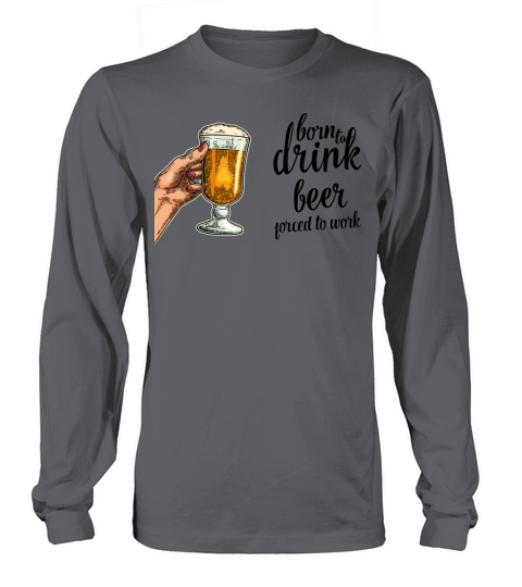 BORN TO DRINK BEER Women's Long Sleeve