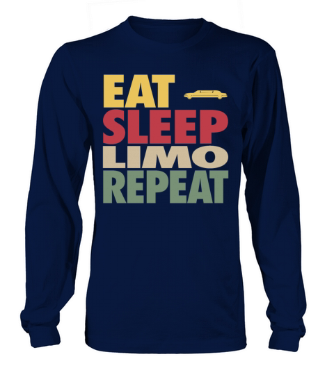 Eat Sleep Limo Repeat HIPSTER EDITION Long sleeved Unisex