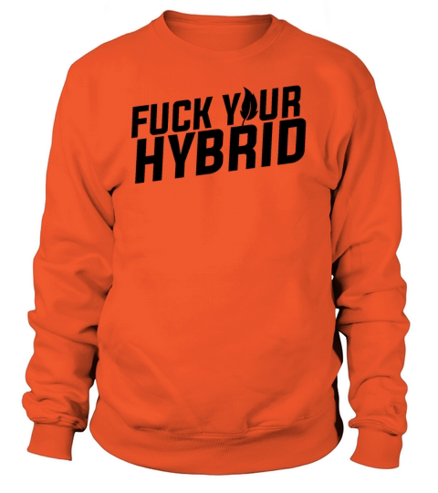 Fuck Your Hybrid Women's Sweatshirt
