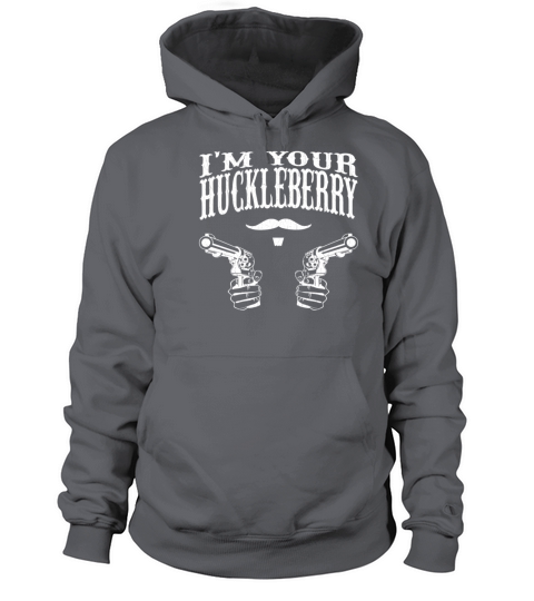 Im Your Huckleberry Men's Hoodie