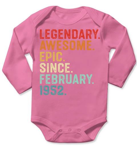 Legendary Awesome Epic Since February 1952 Long Sleeve Baby One-Piece