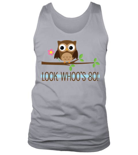 80th Birthday Look Whoos 80 Men's Tank Top