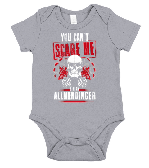 You Cant Scare Me I Am An ALLMENDINGER Short Sleeve Baby One-Piece
