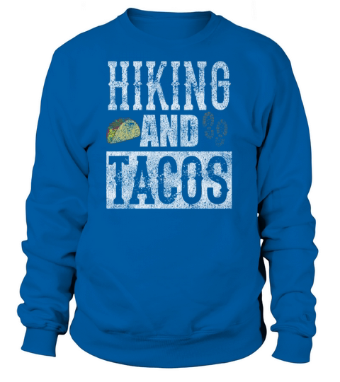 Hiking and Tacos Funny Taco Distressed T-Shirt Women's Sweatshirt