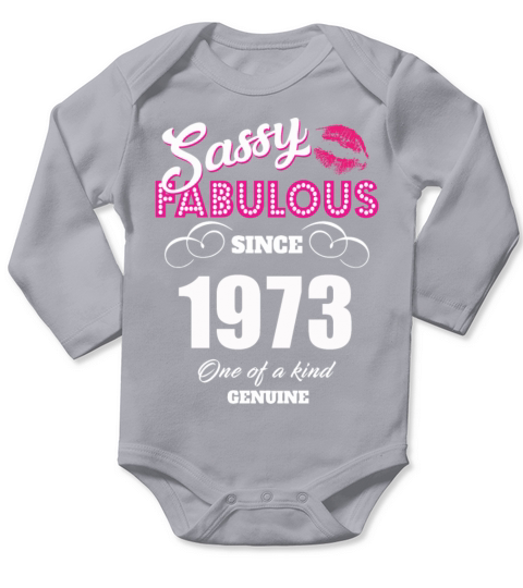 Sassy Fabulous Since 1973 Long Sleeve Baby One-Piece