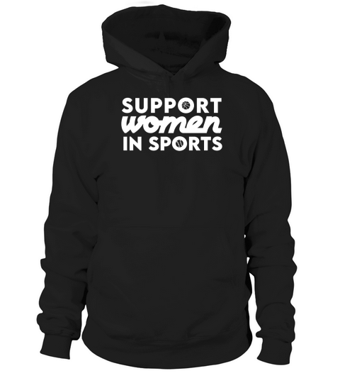 Support Women In Sports Hoodie Unisex