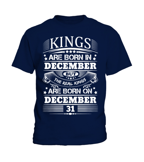 Real Kings Are Born On December 31 Kids T-Shirt
