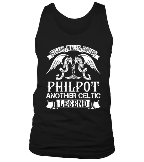PHILPOT Shirts - Ireland Wales Scotland PHILPOT Another Celtic Legend Name Shirts Tank Top Unisex