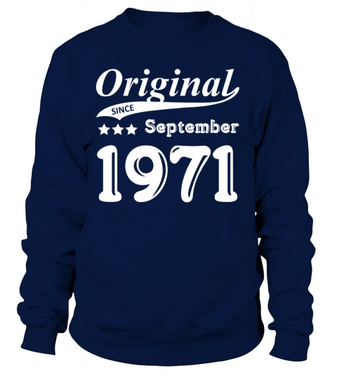Original Since September 1971 Gift Women's Sweatshirt