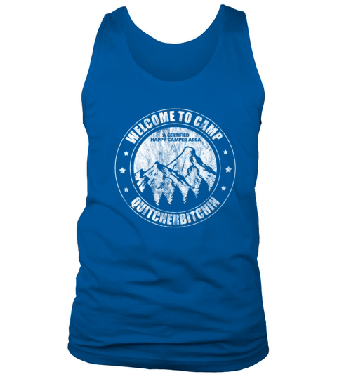 Camping Welcome To Camp Quitcherbitchin Men's Tank Top