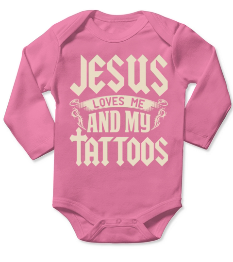 Jesus Loves Me And My Tattoos Inked Tattoo Long Sleeve Baby One-Piece