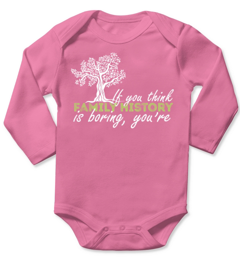 Genealogy - If you think family history is boring Long Sleeve Baby One-Piece