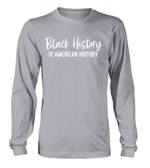 Black History Is American History Women's Long Sleeve