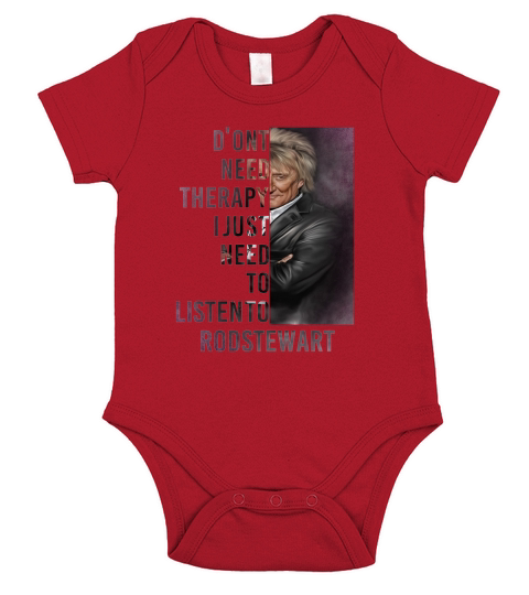Don’t need therapy I just need to listen to Rod Stewart shirt Short Sleeve Baby One-Piece