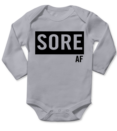 Sore AF Long Sleeve Baby One-Piece