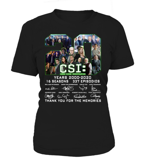 Csi Crime Scene Investigation 20 years 2000 2020 16 seasons 337 episodios thank you for the memories signatures Women's T-Shirt