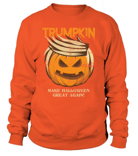 Trumpkin - Make Halloween Great Again Women's Sweatshirt