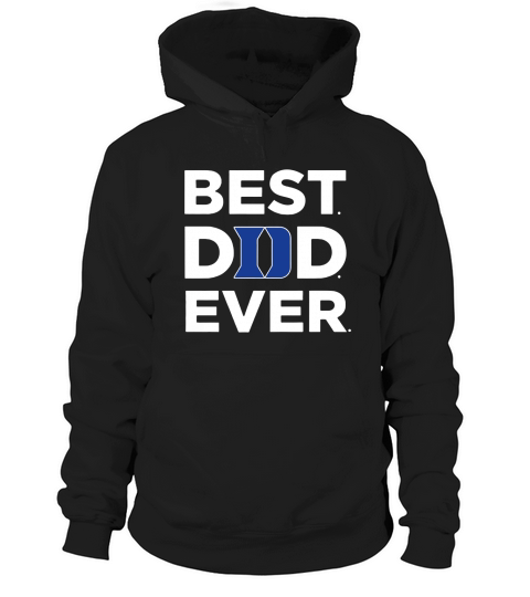 DUKE BLUE DEVILS_Best Dad Ever Hoodie Unisex